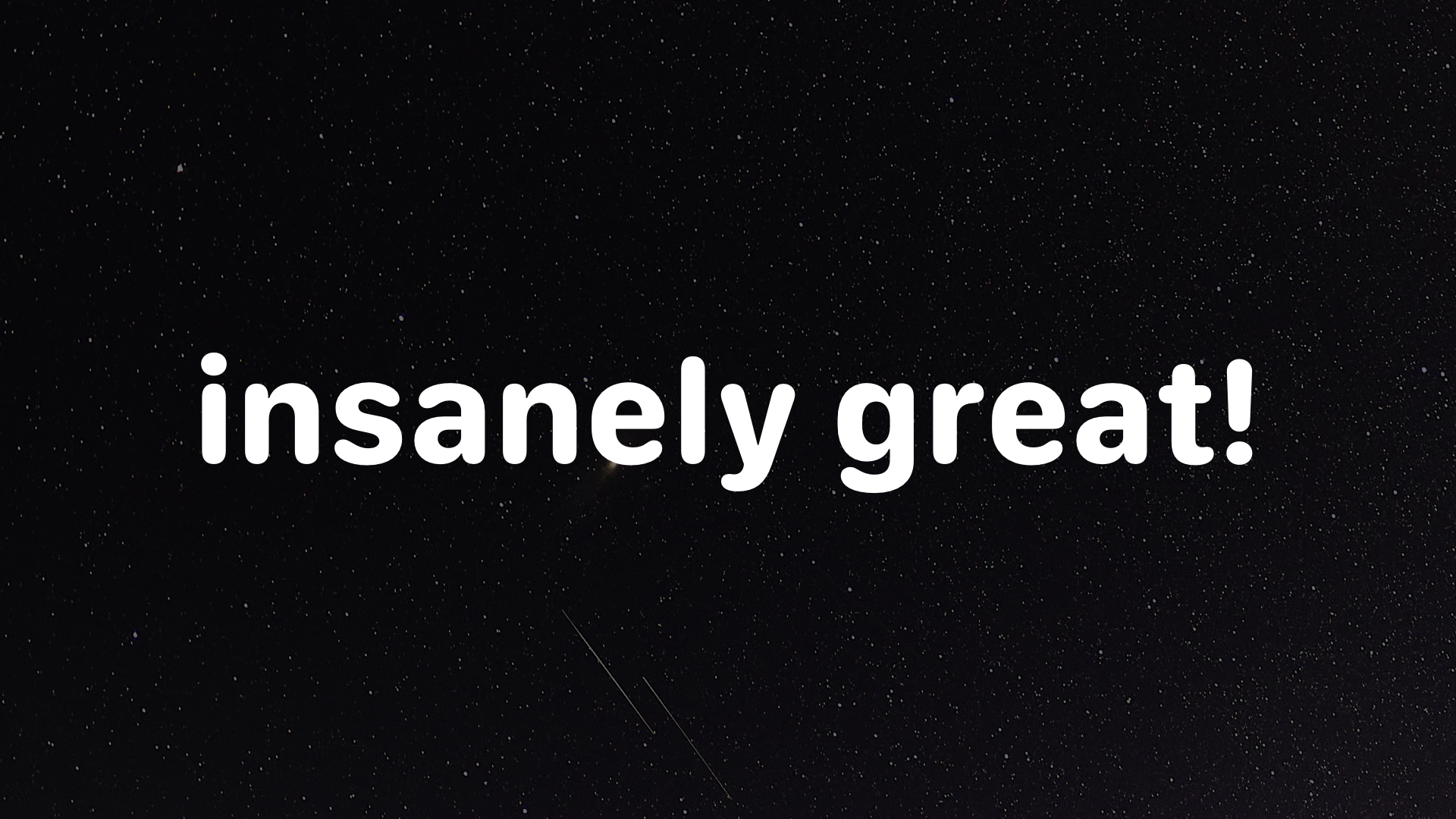 Insanely Great